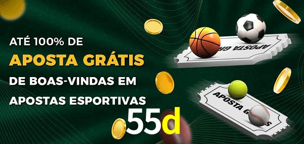 55d Ate 100% de Aposta Gratis